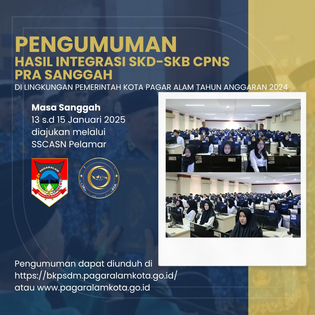 PENGUMUMAN HASIL INTEGRASI NILAI SKD-SKB CPNS PRA SANGGAH DI LINGKUNGAN PEMERINTAH KOTA PAGAR ALAM TA. 2024